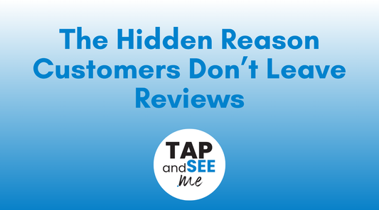 The Hidden Reason Customers Don’t Leave Reviews